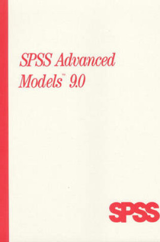 Cover of SPSS 9.0 Advanced Models