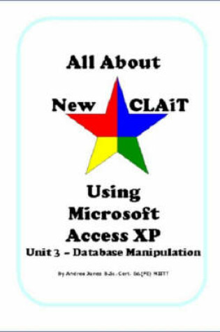 Cover of All About New CLAiT Using Microsoft Access XP