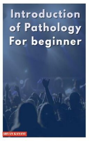 Cover of Introduction of Pathology For beginner