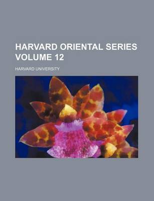 Book cover for Harvard Oriental Series Volume 12