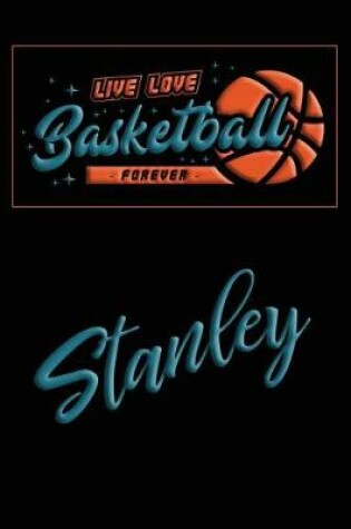 Cover of Live Love Basketball Forever Stanley