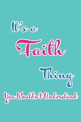 Book cover for It's a Faith Thing You Wouldn't Understand