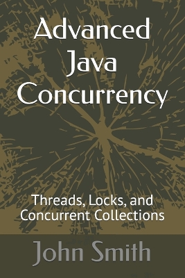 Book cover for Advanced Java Concurrency