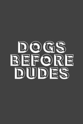 Book cover for Dogs Before Dudes