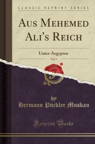 Cover of Aus Mehemed Ali's Reich, Vol. 1