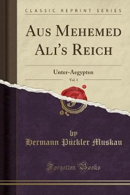Book cover for Aus Mehemed Ali's Reich, Vol. 1