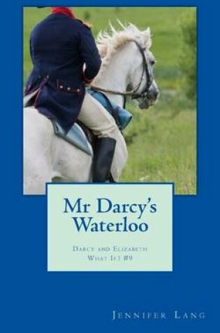 Cover of Mr Darcy's Waterloo