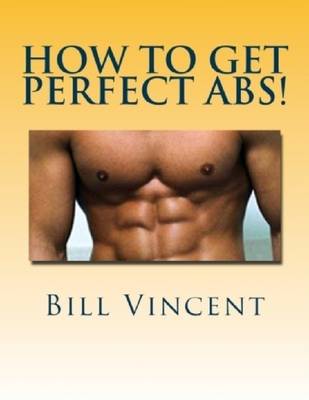 Book cover for How to Get Perfect Abs