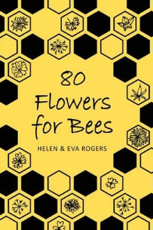 Cover of 80 Flowers for Bees