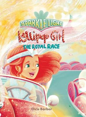 Book cover for Sparkle Light Lollipop Girl The Royal Race