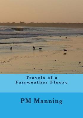 Book cover for Travels of a Fairweather Floozy