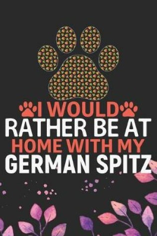 Cover of I Would Rather Be at Home with My German Spitz