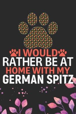 Book cover for I Would Rather Be at Home with My German Spitz