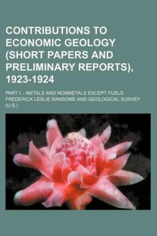 Cover of Contributions to Economic Geology (Short Papers and Preliminary Reports), 1923-1924; Part I. - Metals and Nonmetals Except Fuels