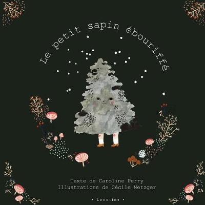 Book cover for Le petit sapin ébouriffé