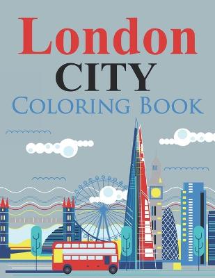 Book cover for London City Coloring Book
