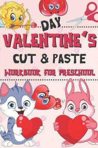 Cover of Valentine's Day Cut & Paste Workbook for Preschool