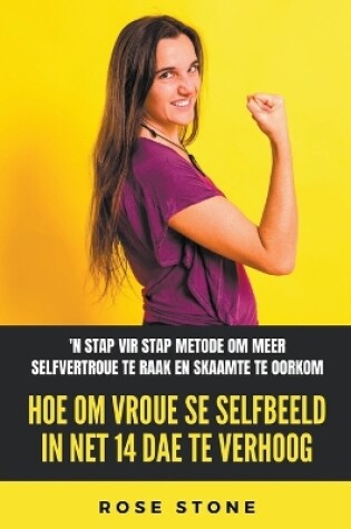 Cover of Hoe Om Vroue Se Selfbeeld In Net 14 Dae Te Verhoog