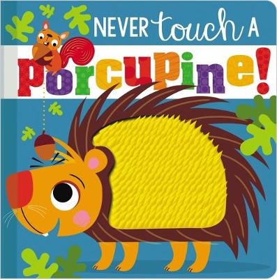Book cover for Never Touch a Porcupine