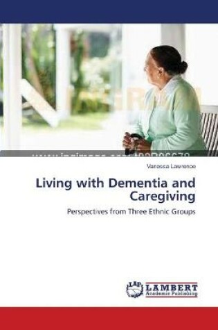 Cover of Living with Dementia and Caregiving