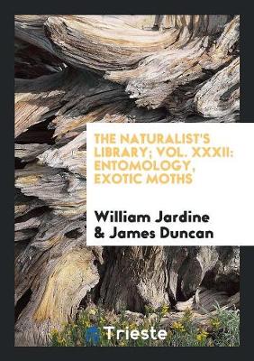 Book cover for The Naturalist's Library; Vol. XXXII