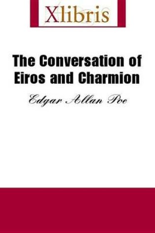 Cover of The Conversation of Eiros and Charmion