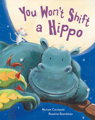 Book cover for You Won't Shift A Hippo