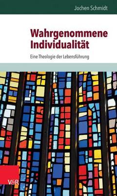 Book cover for Wahrgenommene Individualitat: Eine Theologie Der Lebensfuhrung