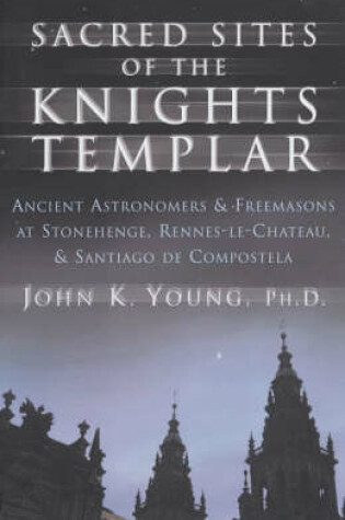 Cover of Sacred Sites of the Knights Templar