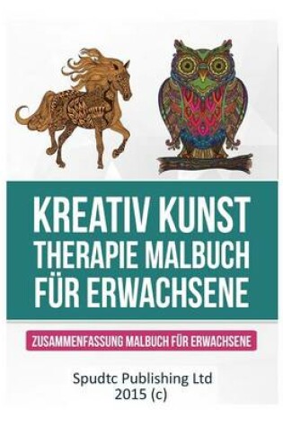 Cover of Kreativ Kunst Therapie Malbuch für Erwachsene