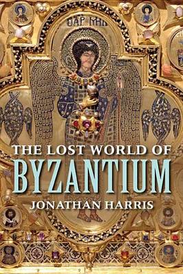 Book cover for The Lost World of Byzantium