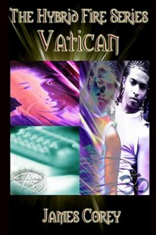 Cover of The Hybrid Fire Series: Vatican