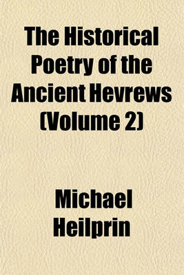 Book cover for The Historical Poetry of the Ancient Hevrews (Volume 2)