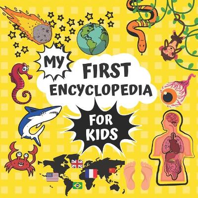 Cover of My First Encyclopedia For Kids