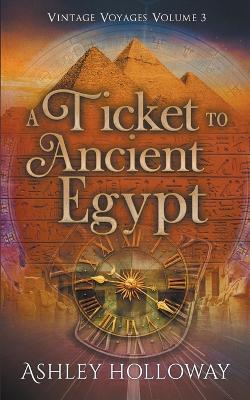 Cover of A Ticket to Ancient Egypt