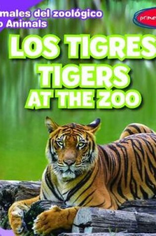 Cover of Los Tigres / Tigers at the Zoo