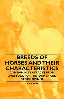 Book cover for Breeds of Horses and Their Characteristics - Containing Extracts from Livestock for the Farmer and Stock Owner