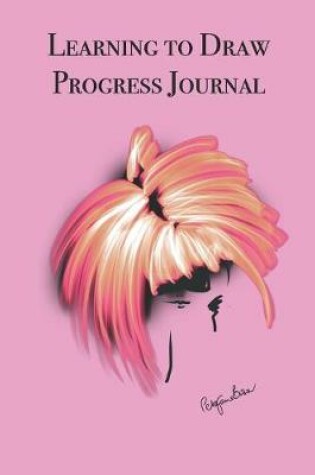 Cover of Learning to Draw Progress Journal