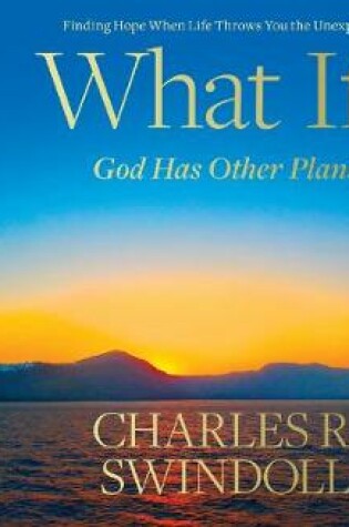 Cover of What If...God Has Other Plans? (Library Edition)