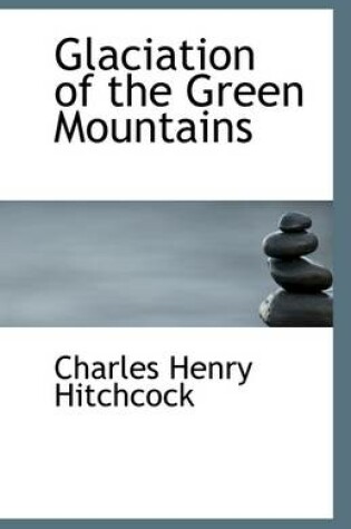 Cover of Glaciation of the Green Mountains