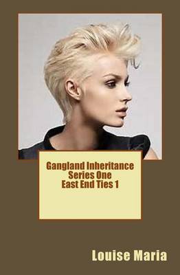 Book cover for Gangland Inheritance East End Ties Book 1