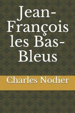 Cover of Jean-François les Bas-Bleus