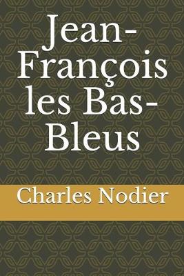 Book cover for Jean-François les Bas-Bleus
