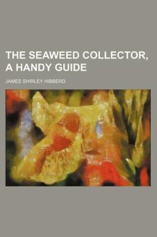 Cover of The Seaweed Collector, a Handy Guide