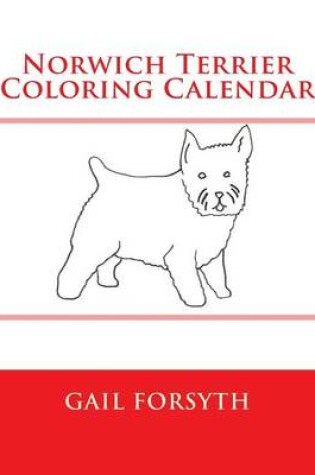 Cover of Norwich Terrier Coloring Calendar