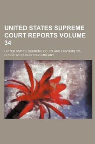 Cover of United States Supreme Court Reports Volume 34