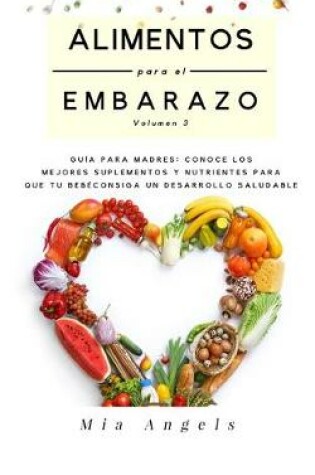 Cover of Alimentos para el Embarazo Volumen 3