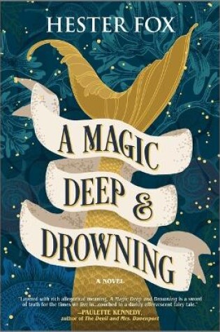 Cover of A Magic Deep and Drowning