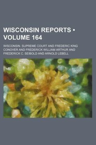 Cover of Wisconsin Reports (Volume 164)