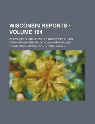 Book cover for Wisconsin Reports (Volume 164)